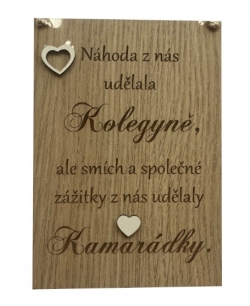 Dřevěná cedulka kolegyně