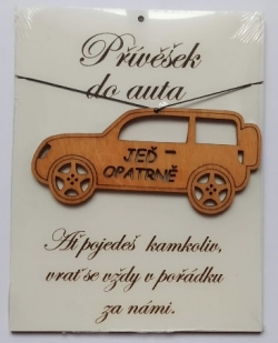 Přívěšek do auta Jeď opatrně